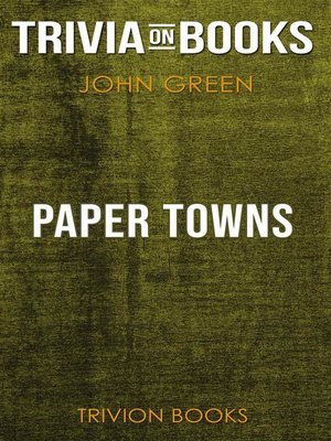 cover image of Paper Towns by John Green (Trivia-On-Books)